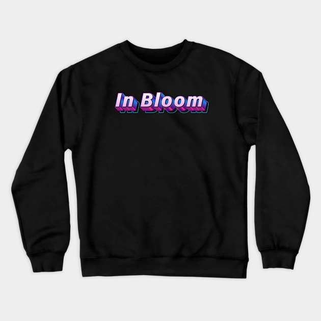 In Bloom Crewneck Sweatshirt by NayraWiosa